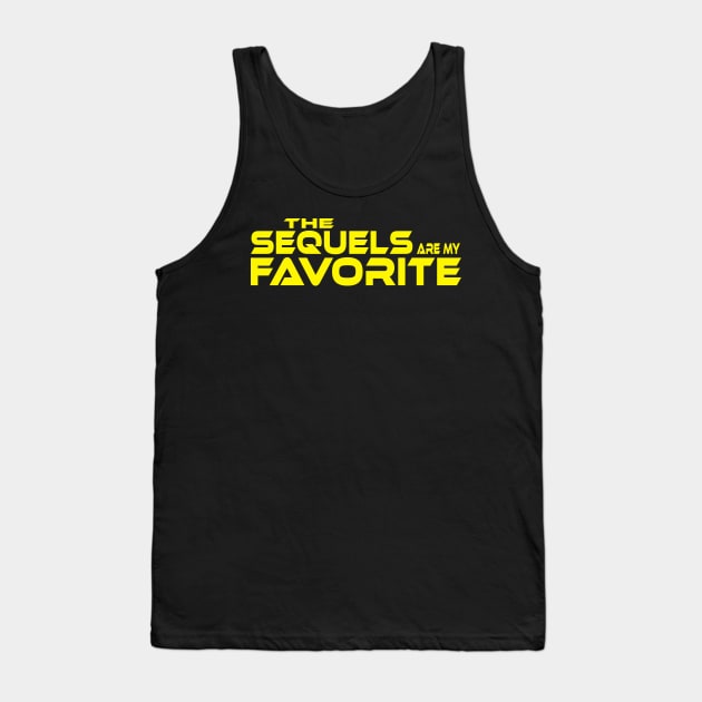 THE SEQUELS ARE MY FAVORITE Tank Top by TSOL Games